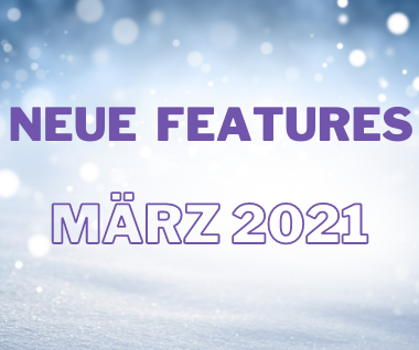 Features März 2021